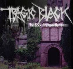Tragic Black : The Sixx Premonitions